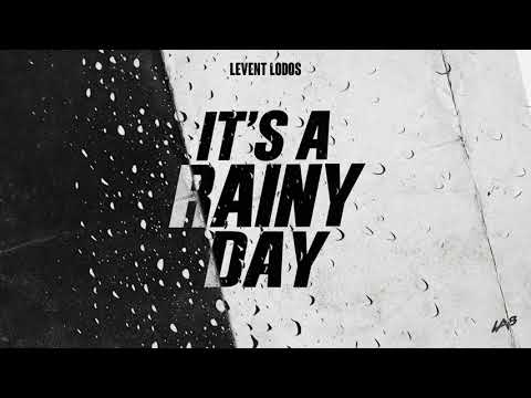 Levent Lodos - It's A Rainy Day