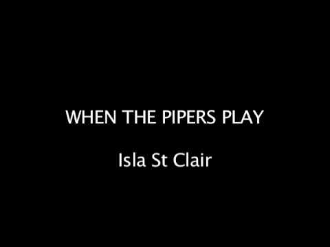 When the Pipers Play - Isla St Clair
