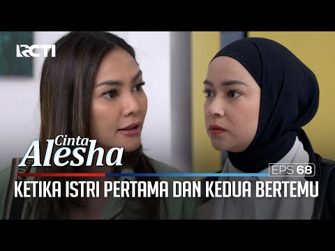 Ketika Istri Pertama Dan Kedua Bertemu!!! – Cinta Alesha | Eps. 68-69 (4/5)