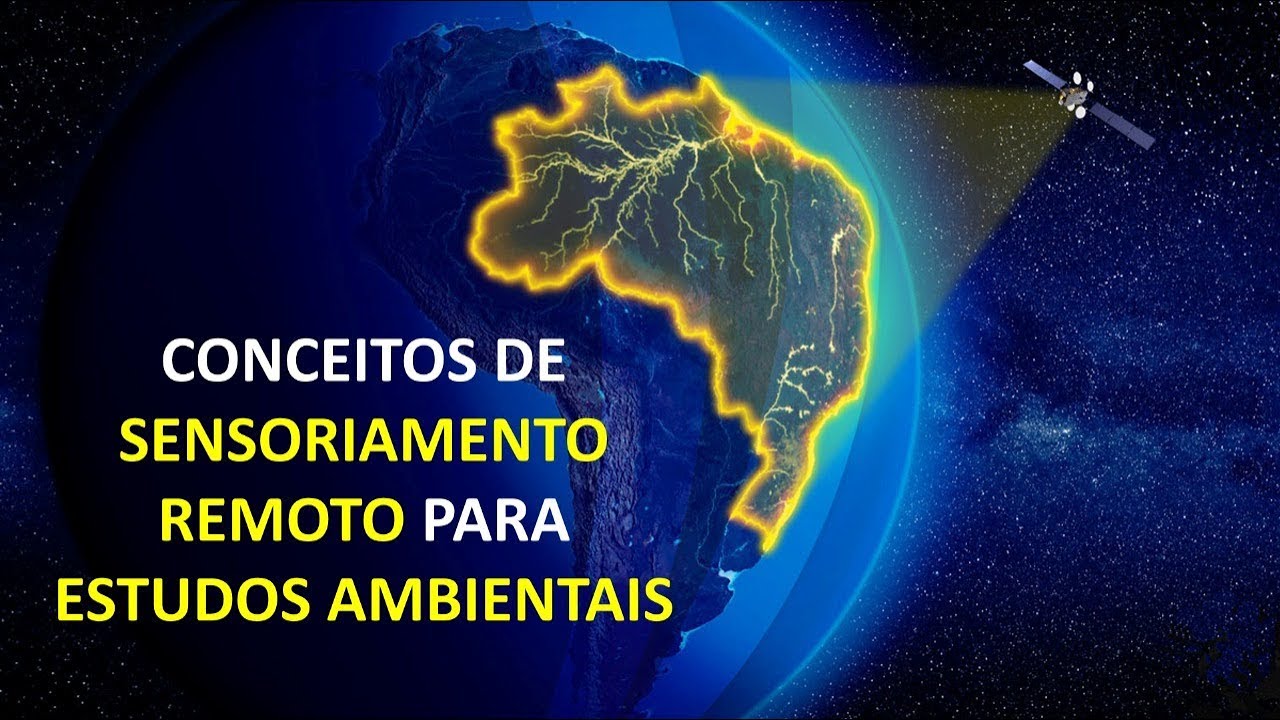 Descomplicando os Princípios de Sensoriamento Remoto para Aplicações Ambientais