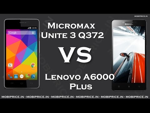 Compare Online Lenovo A6000 Plus VS Micromax Unite 3 Q372 Price, Specification, Review