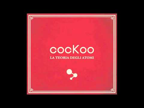 cocKoo - La Teoria Degli Atomi