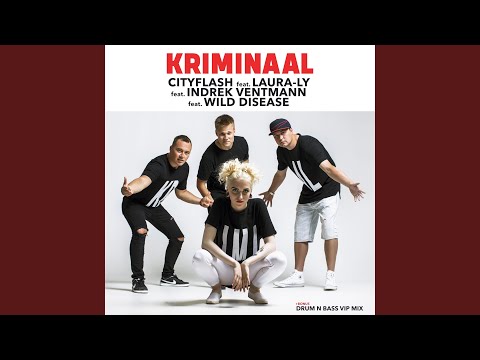 Kriminaal (feat. Laura-Ly, Indrek Ventmann & Wild Disease)