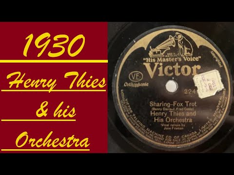 HENRY THIES AND HIS ORCHESTRA - SHARING (6/10/1930) (JANE FROMAN, VOCAL)