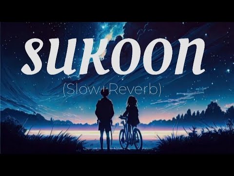 SUKOON//Slow+Reverb//Latest Panjabi Song 2023 