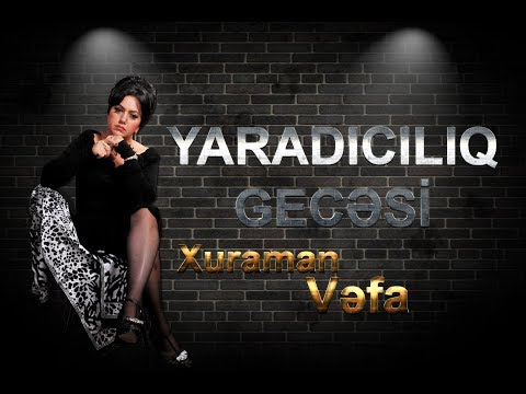 Yaradıcılıq gecəsi - Xuraman Vəfa