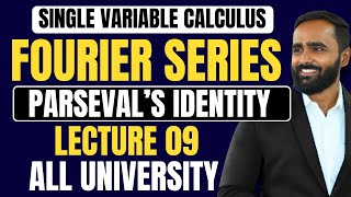 SINGLE VARIABLE CALCULUS|FOURIER SERIES|LECTURE 09|Parseval's Identity|ENGINEERING|ALL UNIVERSITY