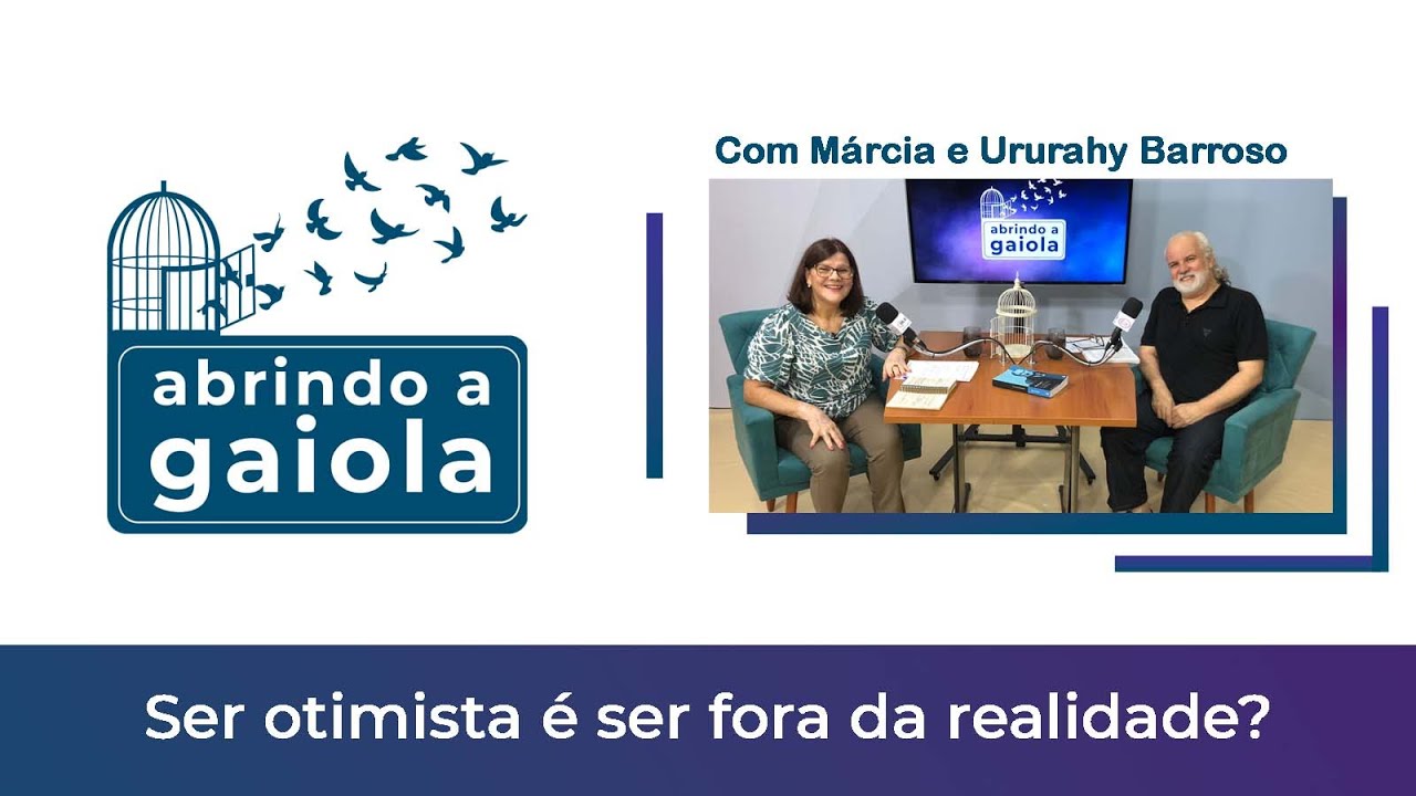 Ser otimista é ser fora da realidade? #06