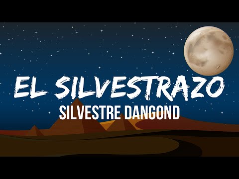 Silvestre Dangond - EL Silvestrazo (Letra/Lyrics)
