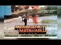 MENGGAPAI MATAHARI 2 FULL RHOMA IRAMA