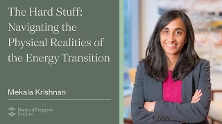 The Hard Stuff: Navigating the Physical Realities of the Energy Transition
