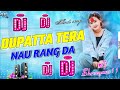 DUPATTA TERA NAU RANG DA HINDI EDM DJ SONG HARD DJ MIX DJ SHAREEYANS 11