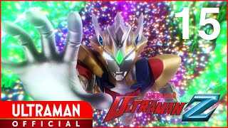 Download lagu ULTRAMAN Z Episode 15 'A Warrior's Duty' -- [Multi-Language Subtitles Available] mp3