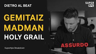 DIETRO AL BEAT | Gemitaiz – Holy Grail (feat. MadMan) | Come ho prodotto il beat