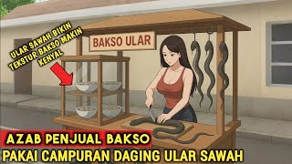 Download lagu AZAB PENJUAL BAKSO PAKAI CAMPURAN DAGING ULAR SAWAH | ANIMASI AZAB mp3