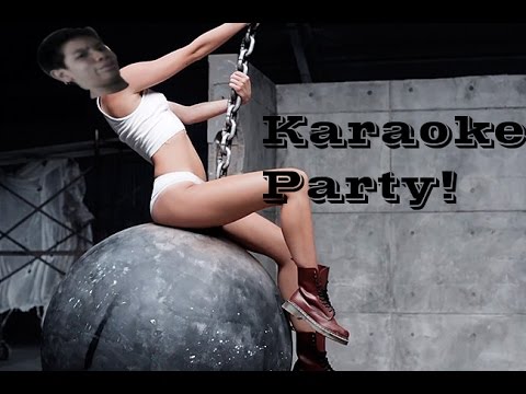 'Wrecking Ball'- Karaoke Party Ep.1