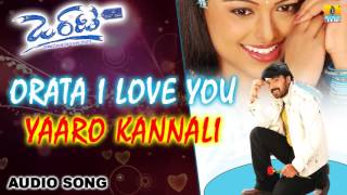 Orata I Love You   Yaaro Kannali  Audio Song   Raj