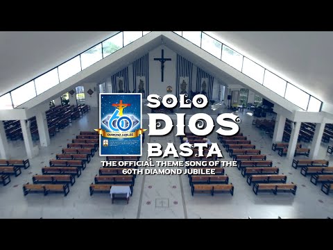 SOLO DIOS BASTA | Official Theme Song of the 60th Diamond Jubilee
