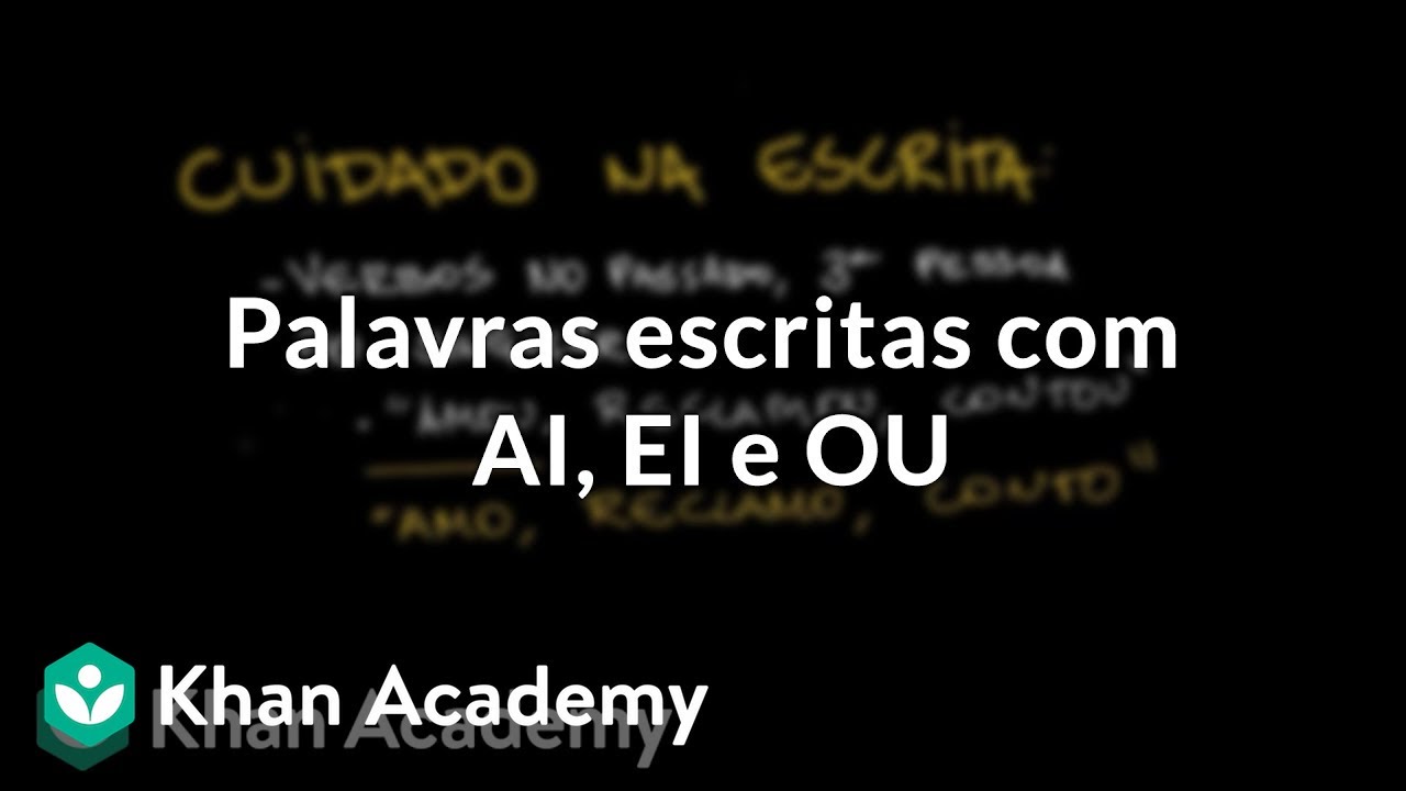 Palavras escritas com AI, EI e OU