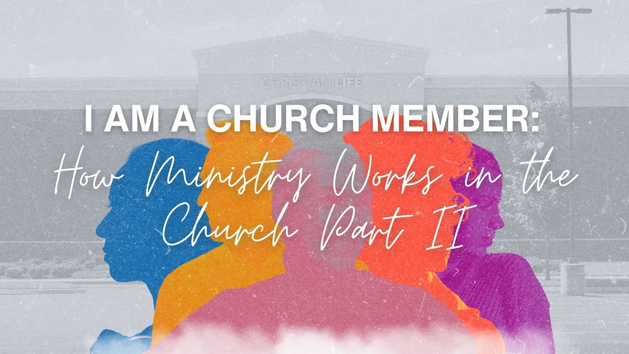 How Ministry Works in the Church - Part II
