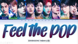 Download lagu ZEROBASEONE 제로베이스원 ' Feel the POP ' Lyrics (ColorCoded/ENG/HAN/ROM/가사) mp3