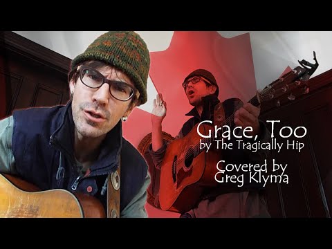 Grace, Too Tragically Hip cover