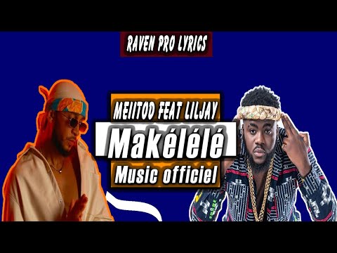 Meiitod Feat @liljaybingerack - Makélélé (Musique officiel) ✓