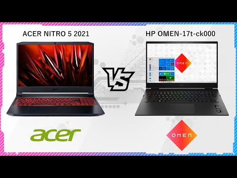 ACER NITRO 5 2021 VS HP OMEN 17T-CK000