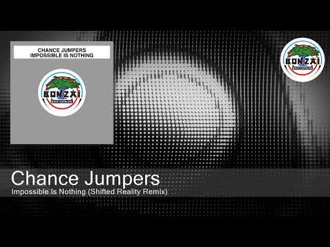 Chance Jumpers - Impossible Is Nothing (Shifted Reality Remix)