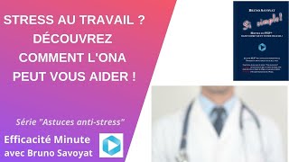 Stress au travail ? Découvrez comment l'ONA peut vous aider !