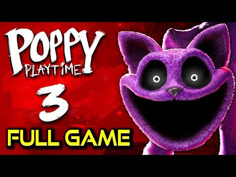 Poppy Playtime Chapter 3 | Full Game Walkthrough | No Commentary