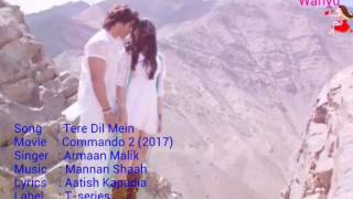 Tere Dil Mein [English]. Commando 2 | Armaan Malik | Vidyut Jammwal,Adah Sharma,Esha Gupta |T-series