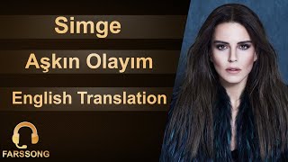 Simge - Aşkın Olayım (English Translation)
