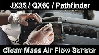 Infiniti JX35 / QX60 - Clean Mass Air Flow MAF Sensor