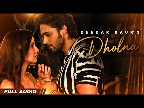 Dholna (Full Audio) — watch video
