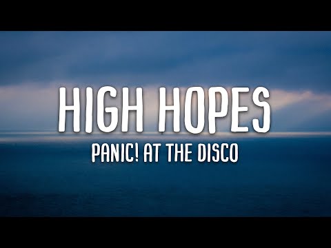 Panic! At The Disco - High Hopes (Lyrics)