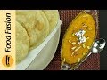 Halwa Puri Recipe Sooji Ka Halwa Puri By Food Fusion