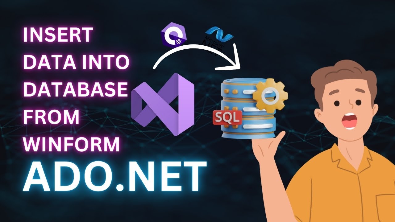 Insert User Registration Data into SQL Database From a  C# WinForms | ADO.NET Tutorial.