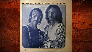 Brewer &amp; Shipley ☆ Shake Off The Demon (1971)