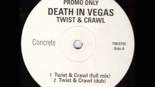 Death In Vegas featuring Ranking Roger "Twist and Crawl"