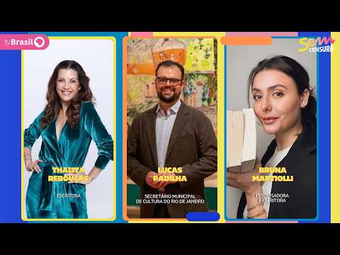 SEM CENSURA RECEBE THALITA REBOUÇAS, LUCAS PADILHA E BRUNA MARTIOLLI