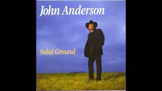 John Anderson - I&#39;ve Got It Made
