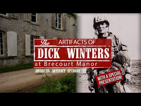 The Artifacts of Dick Winters at Brecourt Manor | American Artifact Episode 12