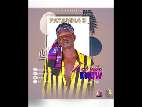 Let Me know by (Patannah) South Sudanese Music