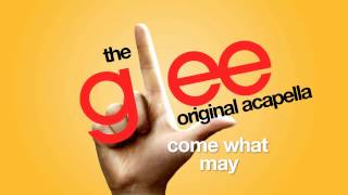 Glee - Come What May - Acapella Version