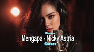 Download lagu Mengapa - Nicky Astria (Cover) By Sliweran mp3
