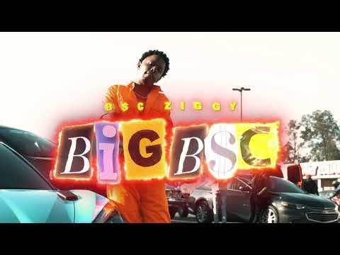 B$C Ziggy - Big B$C (Official Video)