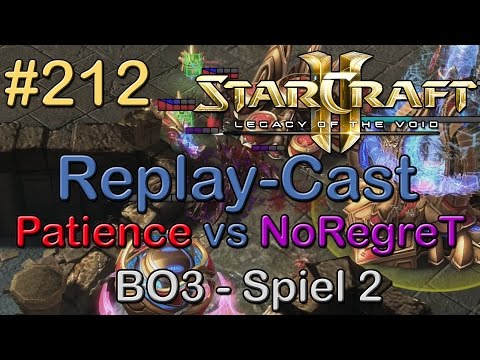 SC2: LotV Beta Replay-Cast #212 [Patience (P) vs NoRegreT (Z)] BO3 Spiel 2