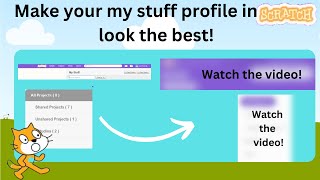 Make your my stuff profile in scratch look the best |  Tutorial scratch | 3.0 scratch |