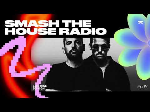Smash The House Radio ep. 638